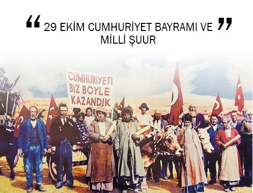 29 EKİM CUMHURİYET BAYRAMI VE MİLLİ ŞUUR