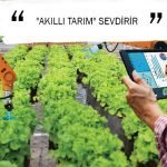 “AKILLI TARIM” SEVDİRİR