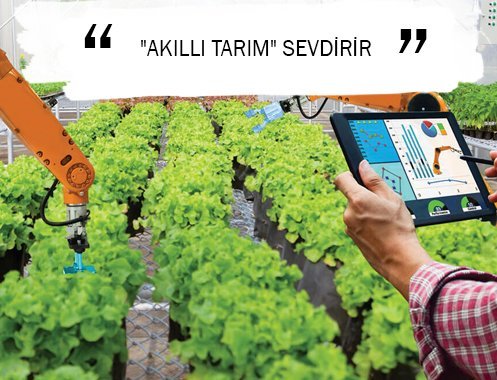 “AKILLI TARIM” SEVDİRİR