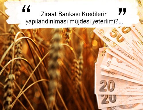 Ziraat Bankası kredilerinin yapılandırılması