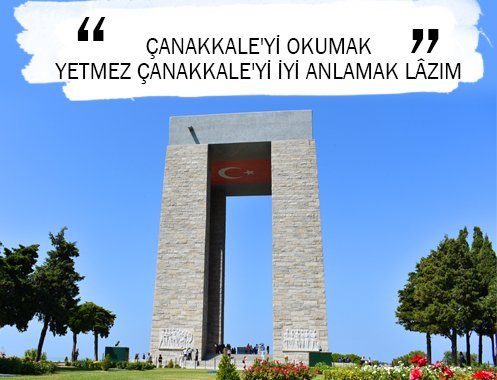 ÇANAKKALE’Yİ OKUMAK YETMEZ ÇANAKKALE’Yİ İYİ ANLAMAK LÂZIM