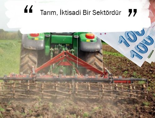 Tarım, İktisadi Bir Sektördür