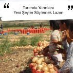 Tarımda Yarınlara Yeni Şeyler Söylemek Lazım