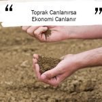 Toprak Canlanırsa Ekonomi Canlanır