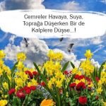 Cemreler Havaya, Suya, Toprağa Düşerken Bir de Kalplere Düşse…