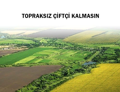 TOPRAKSIZ ÇİFTÇİ KALMASIN