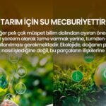 İKLİM KRİZİNDE YEŞİL DÖNÜŞÜM İÇİN ADRES TARIM TARIM İÇİN SU MECBURİYETTİR