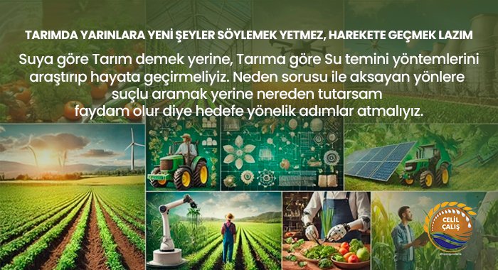 TARIMDA YARINLARA YENİ ŞEYLER SÖYLEMEK YETMEZ, HAREKETE GEÇMEK LAZIM